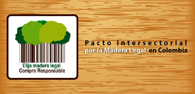 Pacto Intersectorial por la Madera Legal en Colombia
