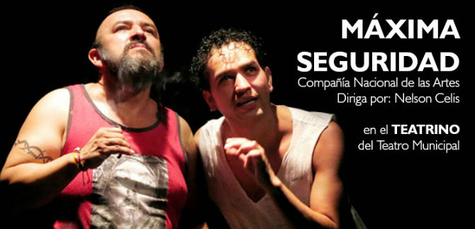 Mxima seguridad, en el Teatro Municipal Enrique Buenaventura
