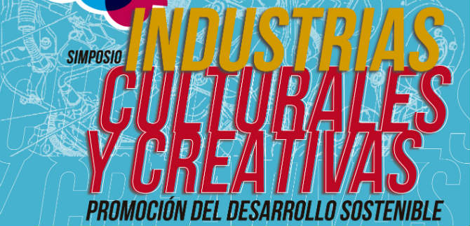 Realizan simposio de industrias culturales con promocin del desarrollo sustentable