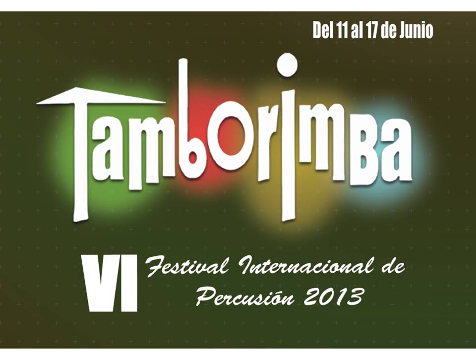 Este martes, se iniciar� el VI Festival Internacional de Percusi�n Tamborimba