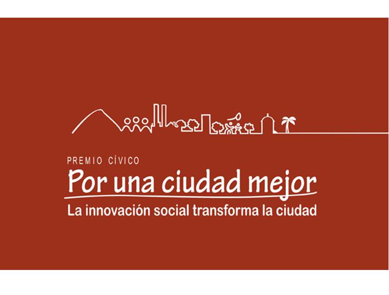VII versi�n del Premio c�vico Por Una Ciudad Mejor �La innovaci�n social transforma la Ciudad�