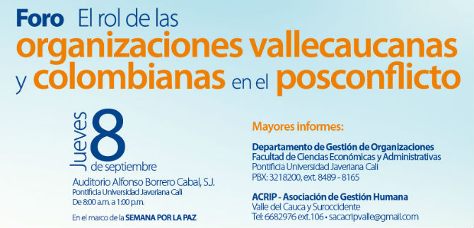 Foro: El Rol de las Organizaciones Vallecaucanas y Colombianas en el Posconflicto