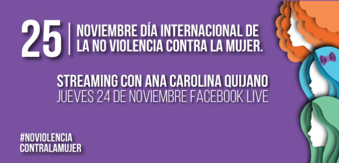 Hablemos para prevenir las violencias contra las mujeres: Streaming con Ana Carolina Quijano, Asesora de Equidad de G�nero