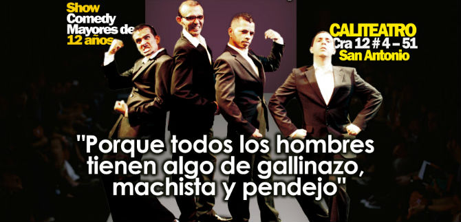 Hombres al Borde de un Ataque de Nervios, en Caliteatro