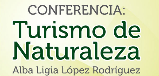 Turismo de naturaleza, clave para desarrollo sostenible