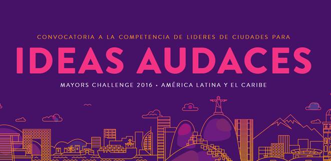 TIOS participa en  concurso Mayors Challenge 2016 que premiar�a a la ciudad con U$5 millones