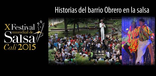 Historias de salsa del  Obrero se reviven en el Festival Mundial