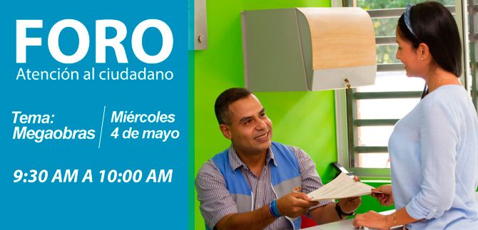 Foros de Atencin al Ciudadano inician este mircoles 4 de mayo